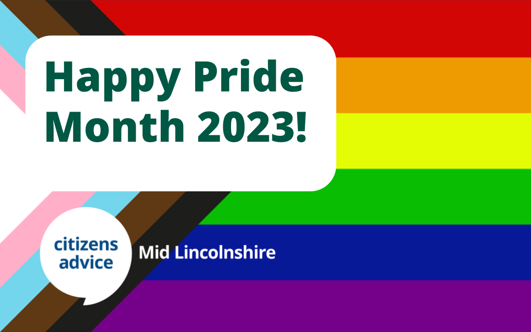 Pride Month 2023 Citizens Advice Mid Lincolnshire - Providing advice to residents of Boston Sleaford and North Kesteven